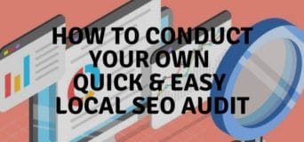 how to conduct Your own quick & Easy Local SEO Audit