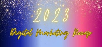 2023 digital marketing recap