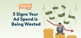 3 Signs Your Ad Spend is Being Wasted