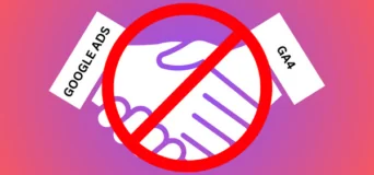 Google Ads & Google Analytics 4 (GA4) Still Not Playing Nice Together